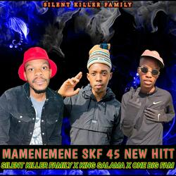 MAMENEMENE SKF 45 NEW HITT (feat. King Salama x Mastevo)