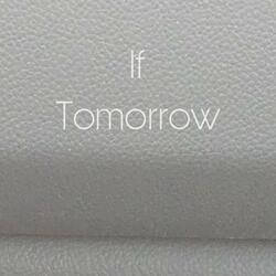 If Tomorrow