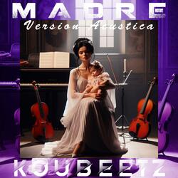 Madre (Versión Acústica)