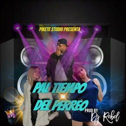 Pal Tiempo Del Perreo