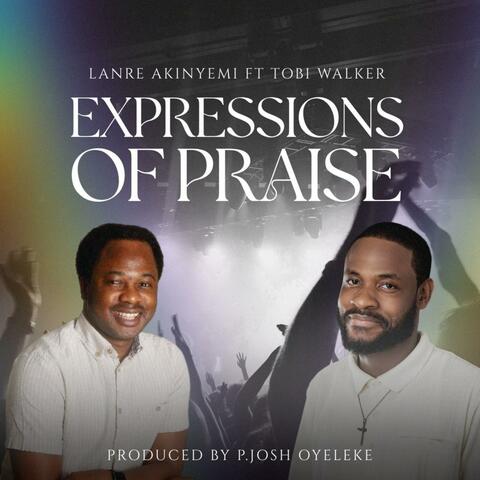 Expressions of Praise (feat. Tobi Walker)