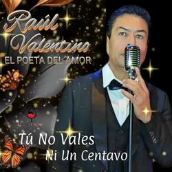 Tú No Vales Ni Un Centavo