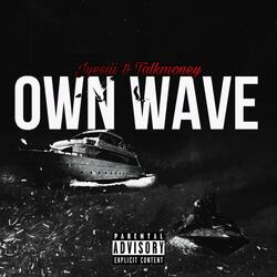 OWN WAVE (feat. Talkmoney)