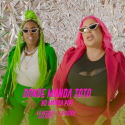 Donde Manda Toto No Manda Pipi (feat. La Negrita mas Bonita)