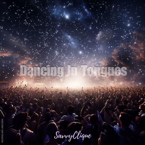 Dancing In Tongues