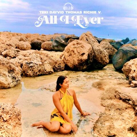 All I Ever (feat. Dayvid Thomas & Richie V7)