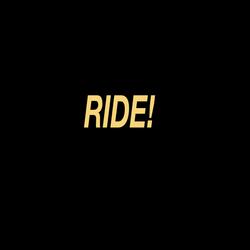 Ride!