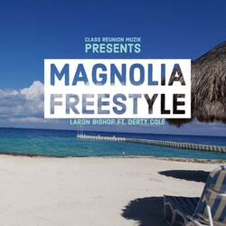 Magnolia Freestyle (feat. Derty Cole)