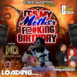 Its My Mother Fucking Birthday (feat. Richie Rich)