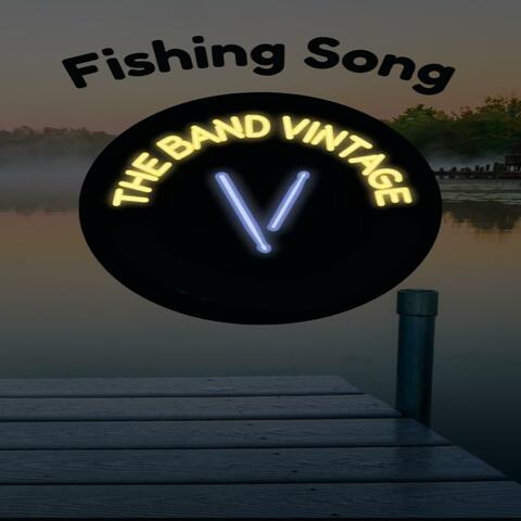 The Fishing Song