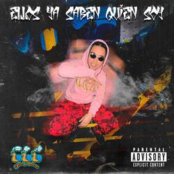 Ellos ya saben quien soy (feat. Hunder 444, Gee Álvarez & Keloke)