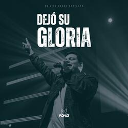 Dejó su Gloria
