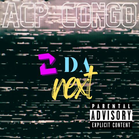 2 DA NEXT (feat. Mr. Congo)