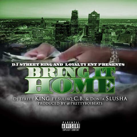 Bring It Home (feat. Suli4q, C.B. & Donta Slusha)