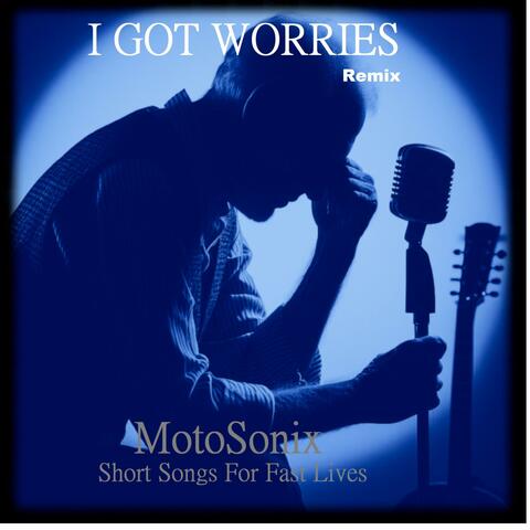 I Got Worries (Remix)
