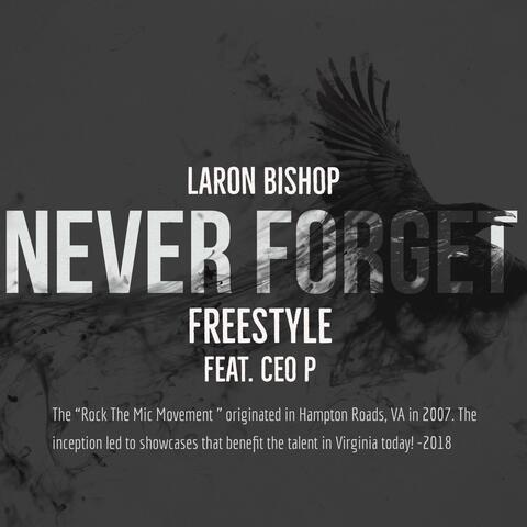 Never Forget (Freestyle) (feat. CEO P)