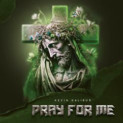 Pray For Me
