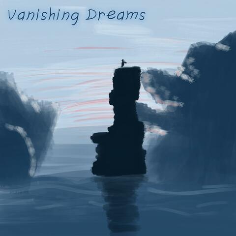 Vanishing Dreams