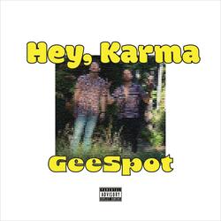 Hey, Karma