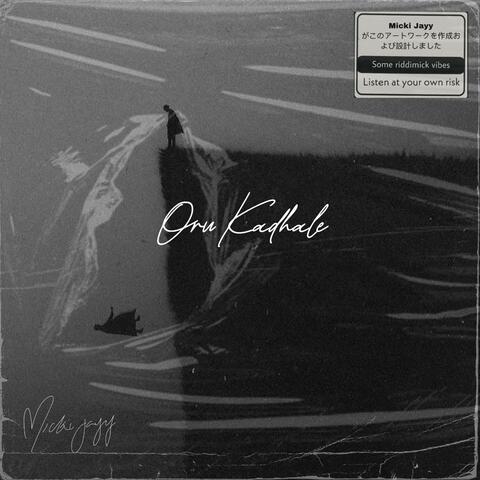 Oru Kadhale