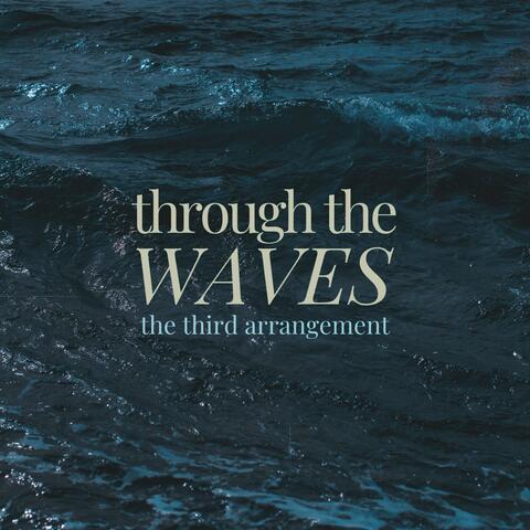 Through The Waves