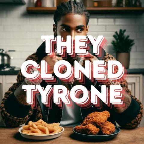 They Cloned Tyrone