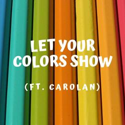 Let Your Colors Show