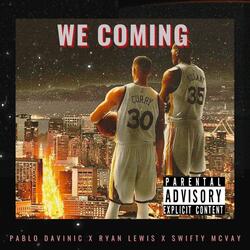 We Coming (feat. The Ryan Lewis Project & Swifty Mcvay)
