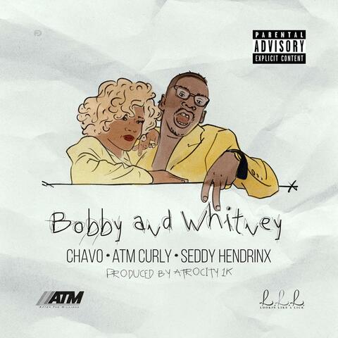 Bobby and Whitney (feat. Chavo & Seddy Hendrinx)