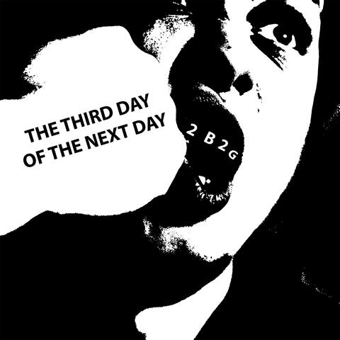 THIRD DAY OF THE NEXT DAY