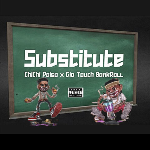 Substitue (feat. GioTouchBankroll)