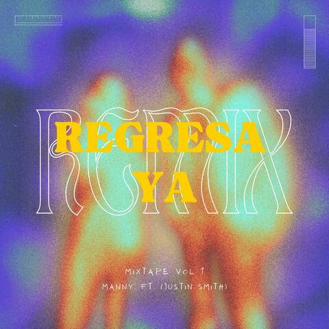 regresa ya (feat. Manny.) [Remix]