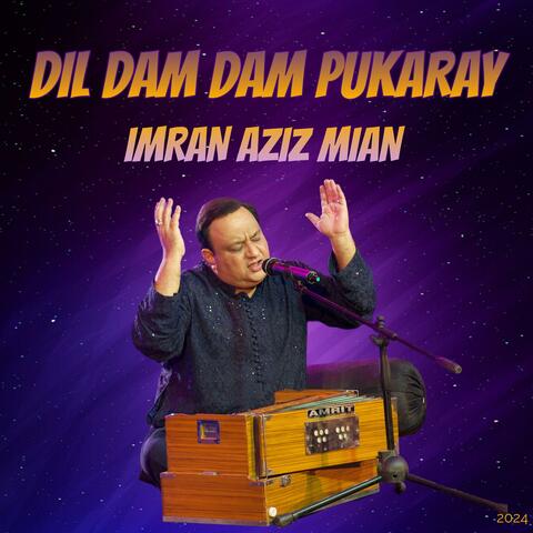 Dil Dam Dam Pukaray