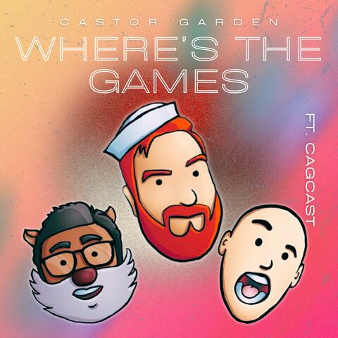 Where's The Games (feat. CAGCast)