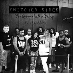 Switched Sides (feat. Eyerone)