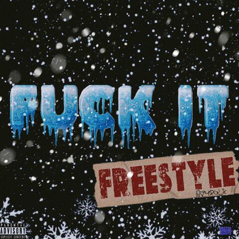 Fuck It Freestyle