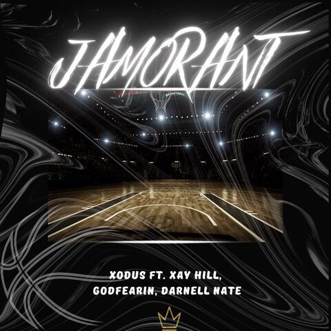 Ja Morant (feat. Xay Hill, GodFearin & Darnell Nate)