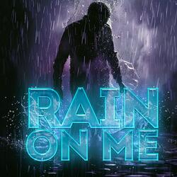 Rain On Me