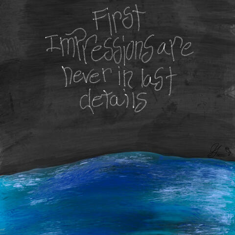 First Impressions Are Never In Last Details