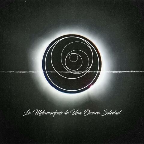 La Metamorfosis de Una Oscura Soledad