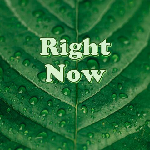 Right Now