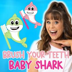 Brush Your Teeth (Baby Shark)