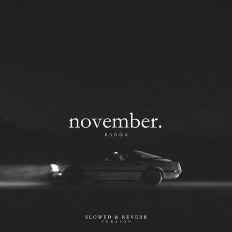 NOVEMBER (Slowed & Reverb)