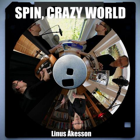 Spin, Crazy World