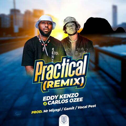 Practical (Carlos Ozee ft Eddy kenzo Remix)