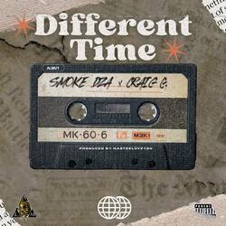 Different Time (feat. Smoke DZA & Craig G)