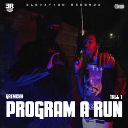 Program A Run (feat. Grimeyy & Tall 1)