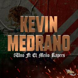 Kevin Medrano (feat. El Meño Rapers)