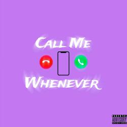 Call Me Whenever (feat. Lo-T)