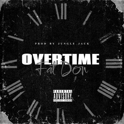 OVERTIME (feat. Fat Don)